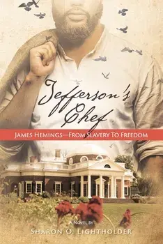 Jefferson's Chef - James Hemings From Slavery to Freedom, Paperback/Sharon O. Lightholder