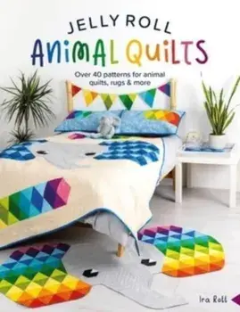 Jelly Roll Animal Quilts. Over 40 Patterns for Animal Quilts, Rugs & More, Paperback/IRA (Author) Rott