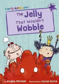 Jelly That Wouldn't Wobble (Purple Early Reader), Paperback/Angela Mitchell