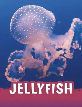 Jellyfish, Paperback/Jaclyn Jaycox
