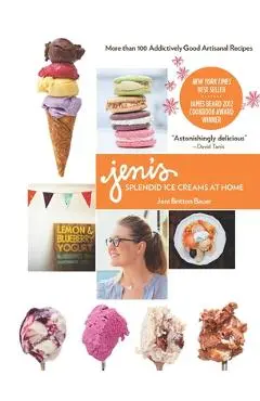 Jeni's Splendid Ice Creams at Home - Jeni Britton Bauer