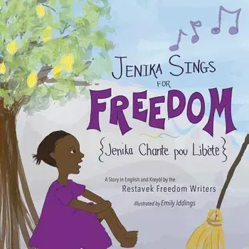 Jenika Sings for Freedom, Paperback/Restavek Freedom Writers