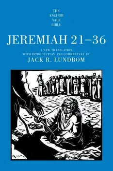 Jeremiah 21-36, Paperback/Jack R Lundbom