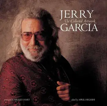 Jerry Garcia: The Collected Artwork, Hardback/Insight Editions