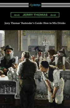 Jerry Thomas' Bartender's Guide: How to Mix Drinks, Paperback/Jerry Thomas
