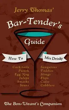 Jerry Thomas' Bartenders Guide: How To Mix Drinks 1862 Reprint: A Bon Vivant's Companion, Hardcover/Jerry Thomas