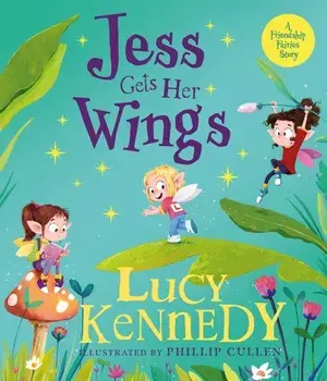 Jess Gets Her Wings, Hardback/Lucy Kennedy