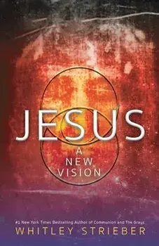 Jesus: A New Vision, Paperback/Whitley Strieber