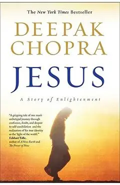 Jesus: A Story of Enlightenment - Deepak Chopra