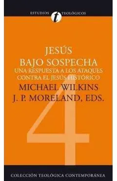 Jesús Bajo Sospecha - Michael J. Wilkins