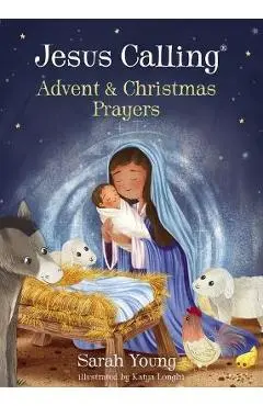 Jesus Calling Advent and Christmas Prayers - Sarah Young