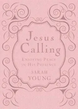 Jesus Calling: Enjoying Peace in His Presence, Hardcover/Sarah Young