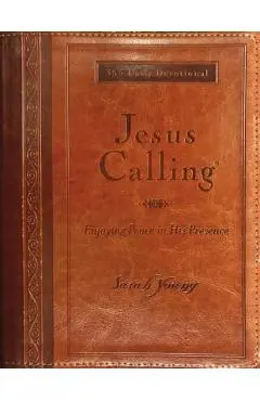 Jesus Calling (Large Print Leathersoft): Enjoying Peace in His Presence (with Full Scriptures) - Sarah Young