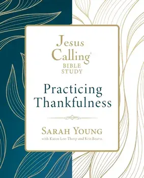 Jesus Calling: Practicing Thankfulness, Paperback/Sarah Young