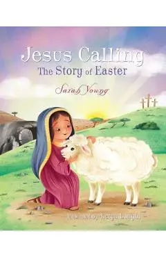 Jesus Calling: The Story of Easter - Sarah Young