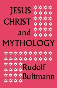Jesus Christ and Mythology, Paperback/Rudolf Bultmann