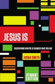 Jesus Is: Discovering Who He Is Changes Who You Are, Paperback/Judah Smith