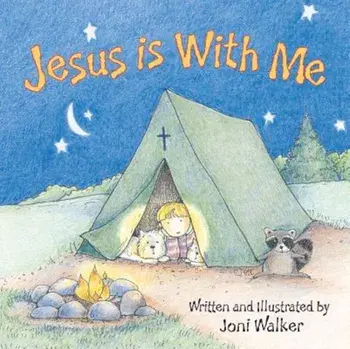 Jesus Is with Me, Hardcover/Joni Walker