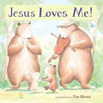 Jesus Loves Me!, Hardcover/Tim Warnes