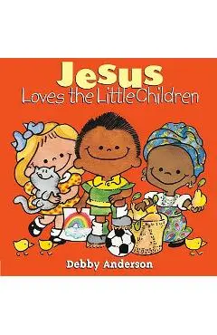 Jesus Loves the Little Children - Debby Anderson