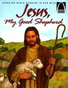 Jesus, My Good Shepherd, Paperback/Arch Books