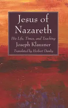 Jesus of Nazareth, Paperback/Joseph Klausner