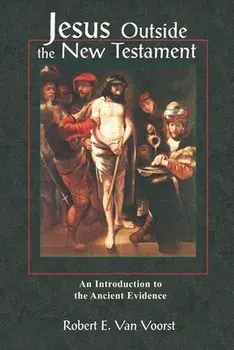 Jesus Outside the New Testament: An Introduction to the Ancient Evidence, Paperback/Robert Van Voorst