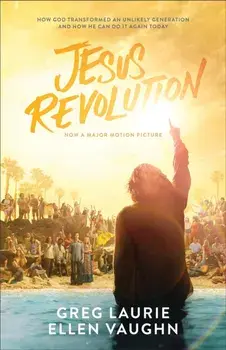 Jesus Revolution - How God Transformed an Unlikely Generation and How He Can Do It Again Today, Paperback/Ellen Vaughn