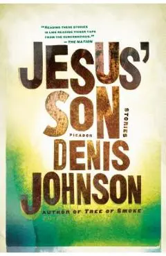 Jesus' Son - Denis Johnson