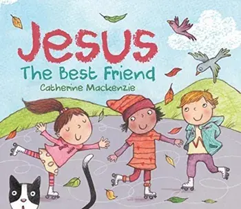 Jesus - The Best Friend, Hardcover/Catherine MacKenzie