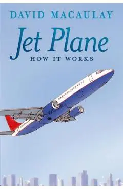 Jet Plane: How It Works - David Macaulay