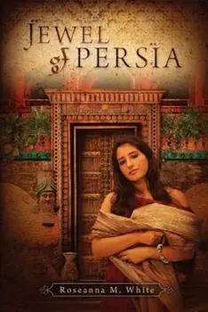 Jewel of Persia, Paperback/Roseanna M. White