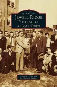 Jewell Ridge: Portrait of a Coal Town, Hardcover/Louise B. Leslie