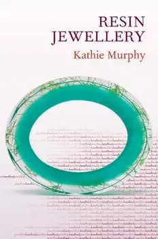 Jewellery Handbooks: Resin Jewellery, Paperback/Kathie Murphy