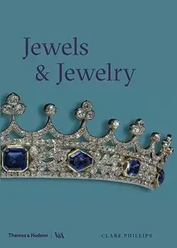 Jewels and Jewelry, Paperback/Clare Phillips