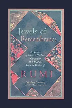 Jewels of Remembrance: A Daybook of Spiritual Guidance Containing 365 Selections from the Wisdom of Rumi, Paperback/Camille Helminski