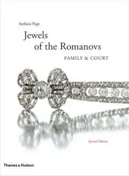 Jewels of the Romanovs (Revised and Expanded), Hardcover/Stefano Papi