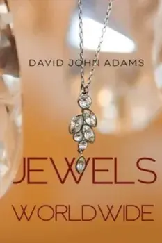 Jewels Worldwide, Paperback/David John Adams