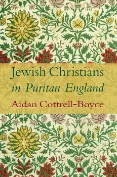 Jewish Christians in Puritan England, Paperback/***