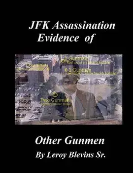 JFK Assassination Evidence of Other Gunmen, Paperback/Leroy Blevins Sr