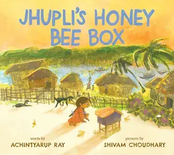 Jhupli's Honey Bee Box, Hardback/Achintyarup Ray