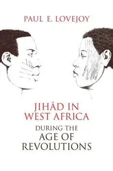 Jihad in West Africa during the Age of Revolutions, Paperback/Paul E. Lovejoy