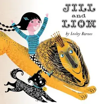 Jill & Lion, Hardcover/Lesley Barnes