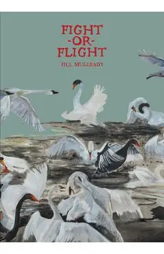 Jill Mulleady: Fight or Flight - Jill Mulleady