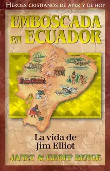 Jim Elliot: Emboscada En Ecuador, Paperback/Janet Benge