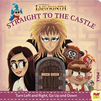 Jim Henson's Labyrinth: Straight to the Castle, Board book/Erin Hunting