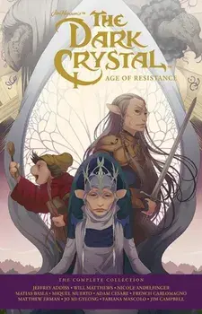 Jim Henson's The Dark Crystal Age Of Resistance, Hardback/Nicole Andelfinger