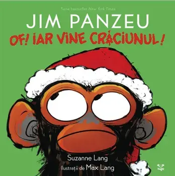 Jim Panzeu. Of! Iar vine Craciunul!/Suzanne Lang