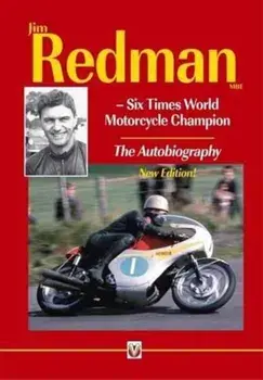 Jim Redman. Six Times World Motorcycle Champion - The Autobiography, 2 Revised edition, Paperback/Jim Redman