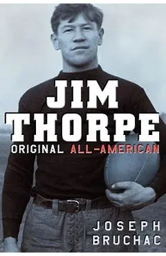 Jim Thorpe: Original All-American - Joseph Bruchac